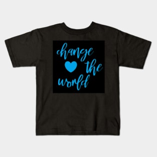 Change The World by Suzy Hager Kids T-Shirt